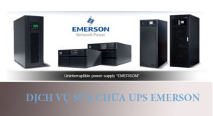Sửa chữa UPS Emerson chất lượng